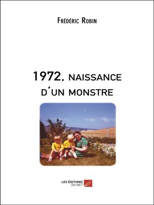 cover image of 1972, naissance d'un monstre